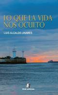 Lo que la vida nos ocult�