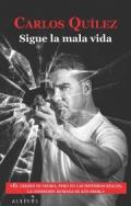 Sigue la mala vida