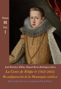 La Corte de Felipe IV (1621-1665) : reconfiguraci�n de la monarqu�a cat�lica, 3.1