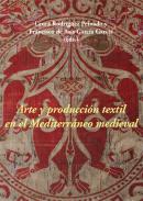Arte y producci�n textil en el Mediterr�neo medieval