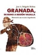 Granada, de reino a regi�n vasalla