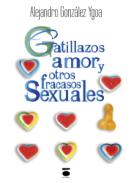 Gatillazos, amor y otros fracasos sexuales
