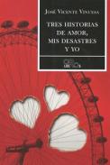 Tres historias, de amor, mis desastres y yo