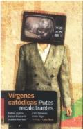 V�rgenes cat�dicas, putas recalcitrantes