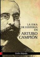 La idea de historia de Arturo Campi�n