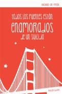 Todos los puentes est�n enamorados de un suicida