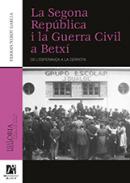 La Segona Rep�blica i la Guerra Civil a Betx�