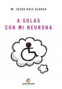 A solas con mi neurona