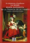 La reina Mar�a Antonieta en la Francia de su tiempo