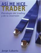 As� me hice trader