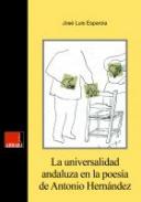 La universalidad andaluza en la poes�a de Antonio Hern�ndez