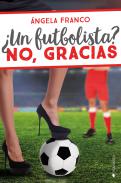 �Un futbolista?, no gracias