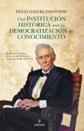Una instituci�n hist�rica ante la democratizaci�n del conocimiento