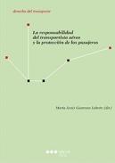 Responsabilidad del Transportista A�reo y la protecci�n de los pasajeros