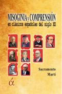 Misoginia y comprensi�n en cl�sicos espa�oles del siglo XX