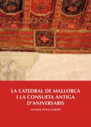 La Catedral de Mallorca i la Consueta antiga d'aniversaris
