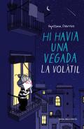 Hi havia una vegada La Vol�til