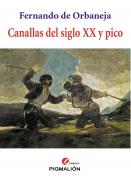 Canallas del siglo XX y pico