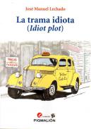La trama idiota