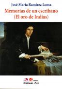Memorias de un escribano (El oro de Indias)