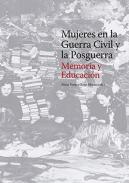 Mujeres en la Guerra Civil y la Posguerra