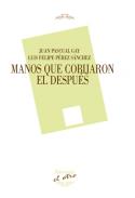 Manos que cobijaron el despu�s