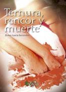 Ternura, rencor y muerte
