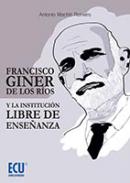 Francisco Giner de los R�os y la Instituci�n Libre de Ense�anza
