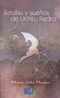 Batallas y sue�os de Uchku Pedro