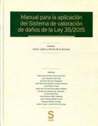 Manual para la aplicaci�n del sistema de valoraci�n de da�os de la Ley 35/2015