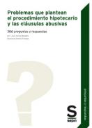 Problemas que plantean el procedimiento hipotecario y las cl�usulas abusivas