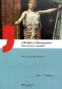 �Olvidar a Clitemnestra?