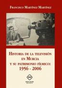 Historia de la televisi�n en Murcia y su patrimonio f�lmico: 1956-2006