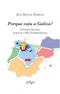 Em Porque caiu a Galiza?