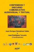 Contenidos y discurso comunicativo audiovisual y textual