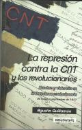 La Represi�n contra la CNT y los revolucionarios