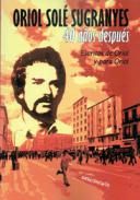 Oriol Sol� Sugranyes, 40 anys despr�s