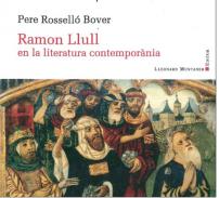 Ramon Llull en la literatura contempor�nia