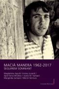 Maci� Manera, 1962-2017