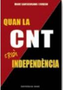 Quan la CNT crid� independ�ncia