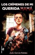 Los cr�menes de mi querida mam�