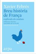 Breu hist�ria de Fran�a explicada als catalans