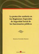 La protecci�n sanitaria en los reg�menes especiales de Seguridad Social de los funcionarios p�blicos