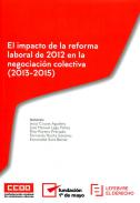 El impacto de la reforma laboral de 2012 en la negociaci�n colectiva (2013-2015)