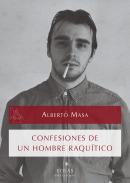 Confesiones de un hombre raqu�tico