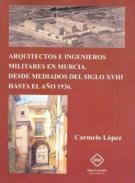 Arquitectos e ingenieros militares en Murcia