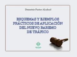 Esquemas y ejemplos pr�cticos de aplicaci�n del nuevo baremo de tr�fico
