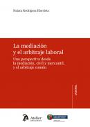 La mediaci�n y el arbitraje laboral