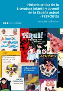 Historia cr�tica de la literatura infantil y juvenil en la Espa�a actual (1939-2015)