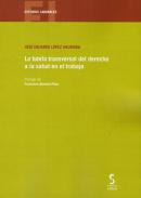 Tutela transversal del derecho a la salud en el trabajo